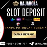 Kumpulan 15 Daftar Situs Judi Slot Deposit Pulsa Tanpa Potongan Terpercaya Rajabola 2023